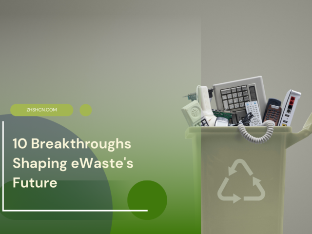 10 Breakthroughs Shaping eWaste’s Future