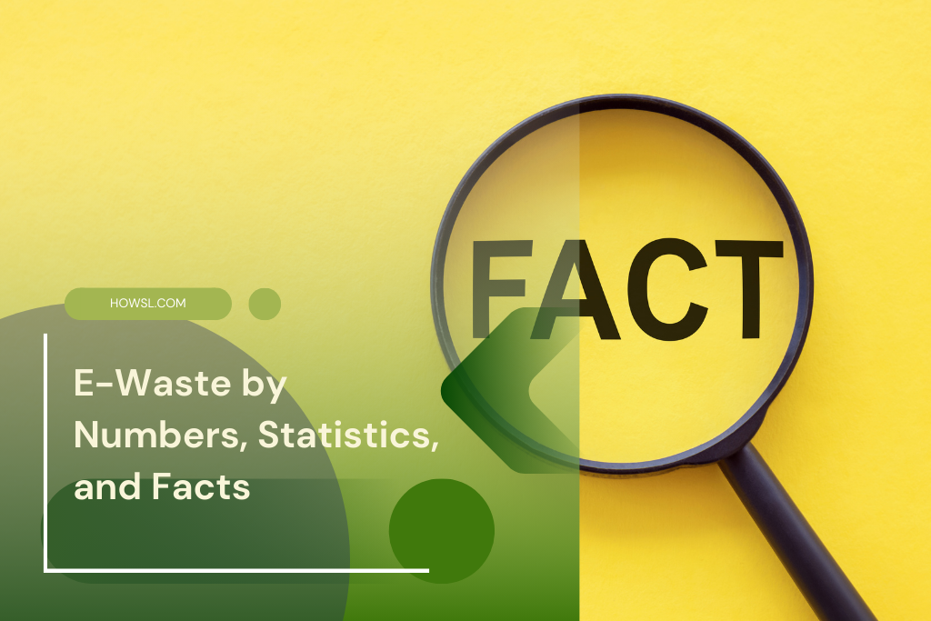 E-Waste by Numbers, Statistics, and Facts ⏬ 👇